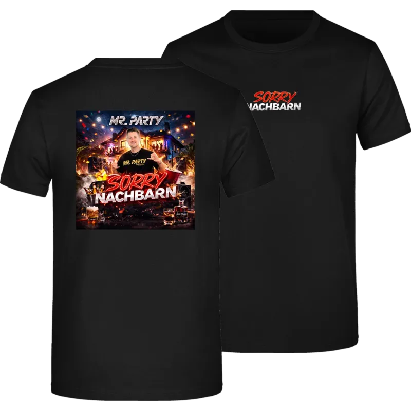 Mr. Party Sorry Nachbarn beidseitig Herren T-Shirt Schwarz